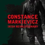 Constance Markievicz By Anne Haverty