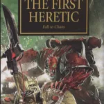The First Heretic By Aaron Dembski-Bowden