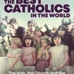 The Best Catholics In The World By Derek Scally