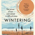 Wintering By Katherine May