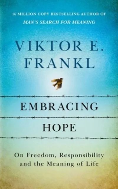 Embracing Hope By Frankl, Viktor E.