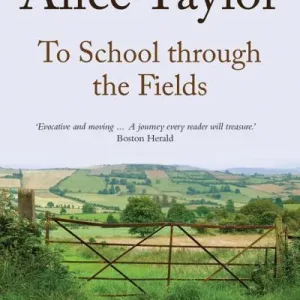 To School Through The Fields by Alice Taylor