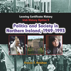 Politics And Society In Northern Ireland 1949-1993 - Leaving Certificate History By  NA
