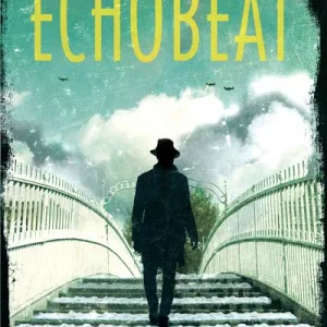 Echobeat: Second Book In Echoland Trilogy By Joe Joyce