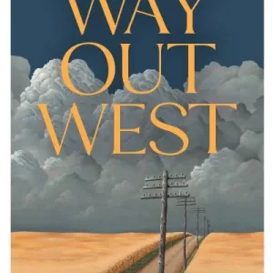 Way out west by  Anthony Glavin