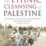 Ethnic Cleansing Of Palestine By Ilan Papp?