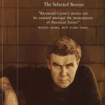 Where I'm Calling From By Raymond Carver