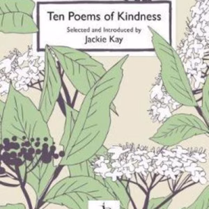 Ten Poems Of Kindness By Jackie Kay