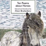Ten Poems About Horses By Alison Brackenbury