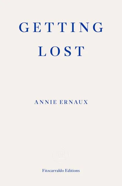 Getting Lost by Annie Ernaux