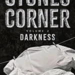 Stones Corner Darkness