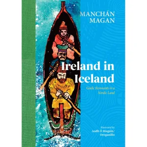 Ireland In Iceland By Manchan Magan