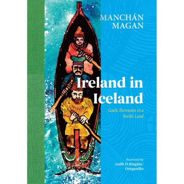 Ireland In Iceland By Manchan Magan