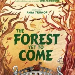 The Forest Yet To Come By Sam Thompson