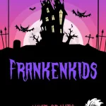 Frankenkids By Annie Graves