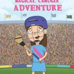 Izzy'S Magical Camogie Adventure By Emma Larkin