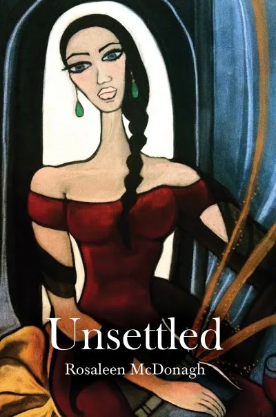Unsettled by Rosaleen McDonagh