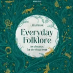 Everyday folklore by Liza Frank