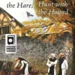 RUN WITH THE HARE, HUNT WITH THE HOUND by  ,