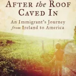 After The Roof Caved In By Michael J. Dowling