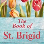 The Book of St. Brigid by Colm Keane