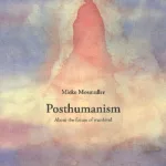 Posthumanism by Mieke Mosmuller