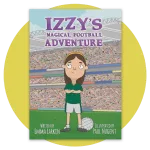 Izzy'S Magical Football Adventure By Emma Larkin