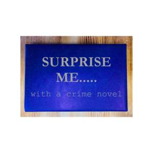Surprise me!....with a crime novel