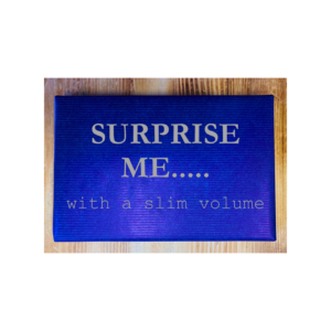 Surprise me!....with a slim volume