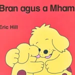 Bran Agus A Mhamo By Eric Hill