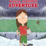 Izzy's Magical Christmas Adventure By Emma Larkin