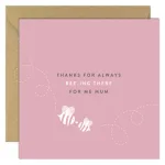 Bold Bunny Thanks For Always Bee-Ing There Mum By Bold Bunny